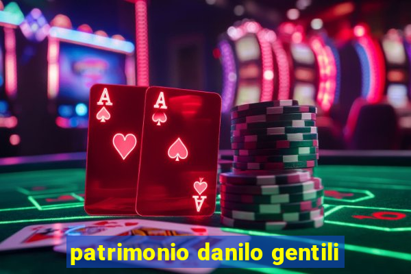 patrimonio danilo gentili